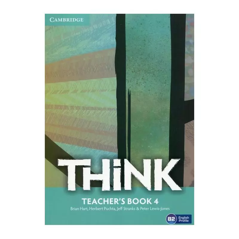 THINK 4 TEACHERS BOOK B2 Brian Hart - Cambridge University Press