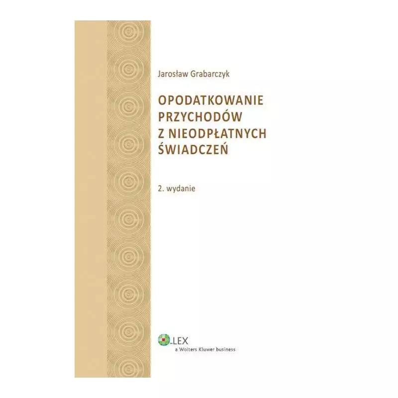 OPODATKOWANIE PRZYCHODÓW Z NIEODPŁATNYCH ŚWIADCZEŃ Jarosław Grabarczyk - Wolters Kluwer