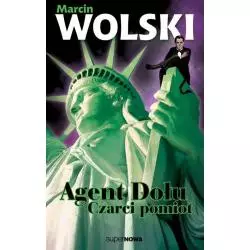 AGENT DOŁU CZARCI POMIOT Marcin Wolski - SuperNowa
