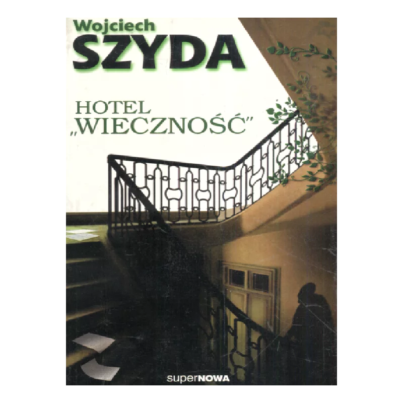 HOTEL WIECZNOŚĆ Wojciech Szyda - SuperNowa