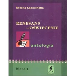 RENESANS-OŚWIECENIE ANTOLOGIA 1 Estera Lasocińska - Stentor