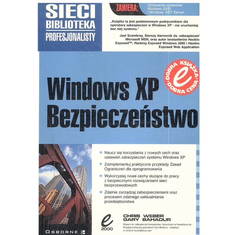 WINDOWS XP BEZPIECZEŃSTWO Chris Weber, Gary Bahadur - Wydawnictwo Edition 2000