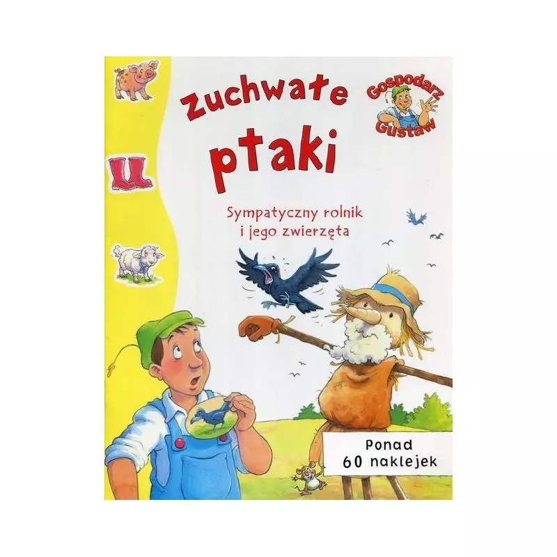 ZUCHWAŁE PTAKI SYMPATYCZNY ROLNIK I JEGO ZWIERZĘTA - Olesiejuk