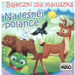 NA LEŚNEJ POLANCE. BAJECZKI DLA MALUSZKA - NIKO