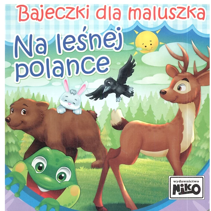 NA LEŚNEJ POLANCE. BAJECZKI DLA MALUSZKA - NIKO