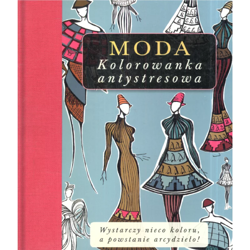 MODA. KOLOROWANKA ANTYSTRESOWA - Olesiejuk