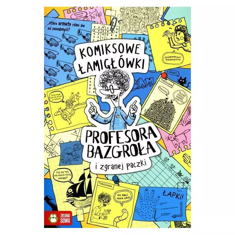 KOMIKSOWE ŁAMIGŁÓWKI PROFESORA BAZGROŁA I ZGRANEJ PACZKI 6+ - Zielona Sowa
