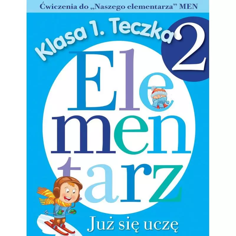 ELEMENTARZ KLASA 1 TECZKA 2 JUŻ SIĘ UCZĘ Anna Wiśniewska - Olesiejuk