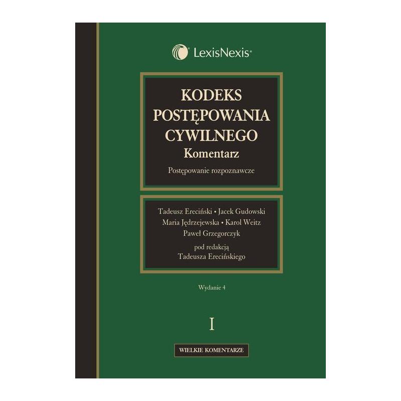 KODEKS POSTĘPOWANIA CYWILNEGO KOMENTARZ 1 POSTĘPOWANIE ROZPOZNAWCZE TADEUSZ ERECIŃSKI