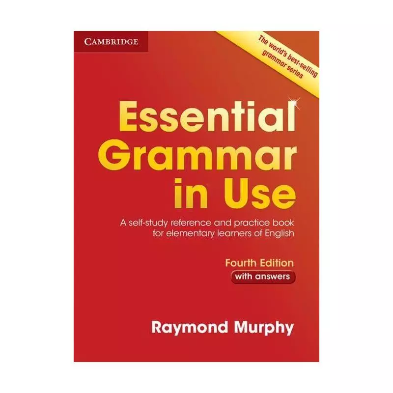 ESSENTIAL GRAMMAR IN USE WITH ANSWERS Raymond Murphy - Cambridge University Press