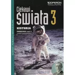 CIEKAWI ŚWIATA 3 HISTORIA PODRĘCZNIK 2 ZAKRES ROZSZERZONY. DZIEJE PO ROKU 1945 Mirosław Ustrzycki - Operon