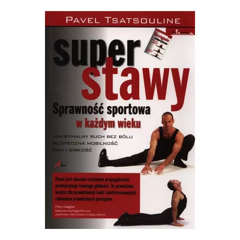 SUPER STAWY SPRAWNOŚC SPORTOWA W KAŻDYM WIEKU Pavel Tsatsouline - Aha!