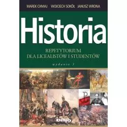 HISTORIA REPETYTORIUM DLA LICEALISTÓW I STUDENTÓW Marek Chmaj, Wojciech Sokół, Janusz Wrona - Difin