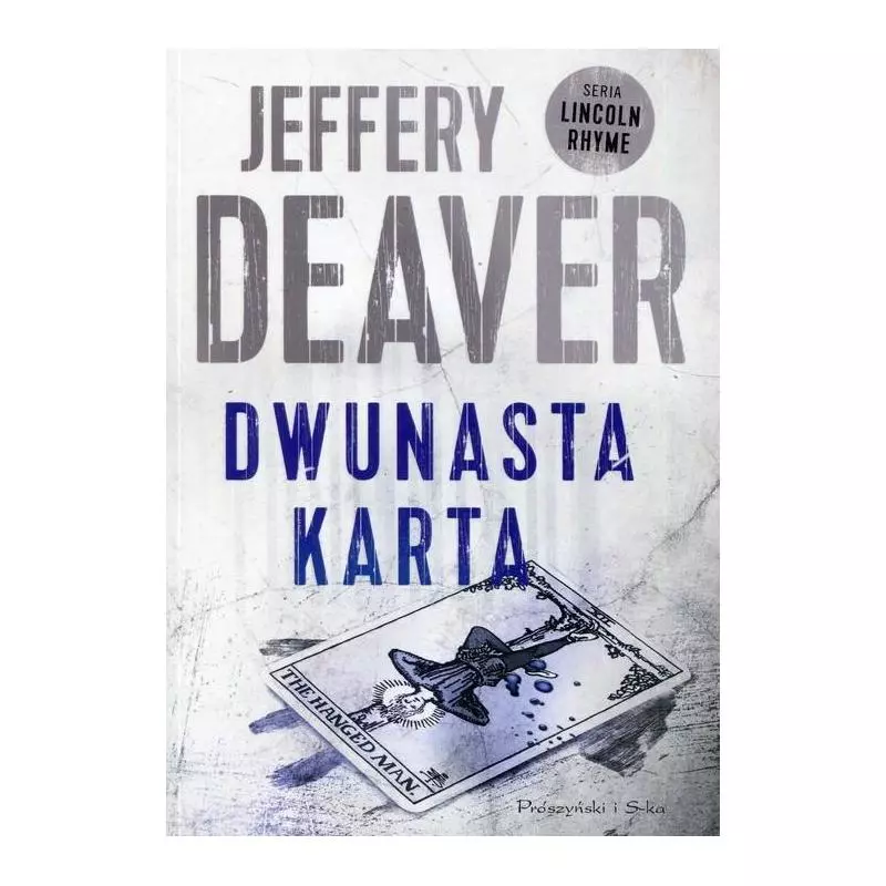 DWUNASTA KARTA Jeffery Deaver - Prószyński