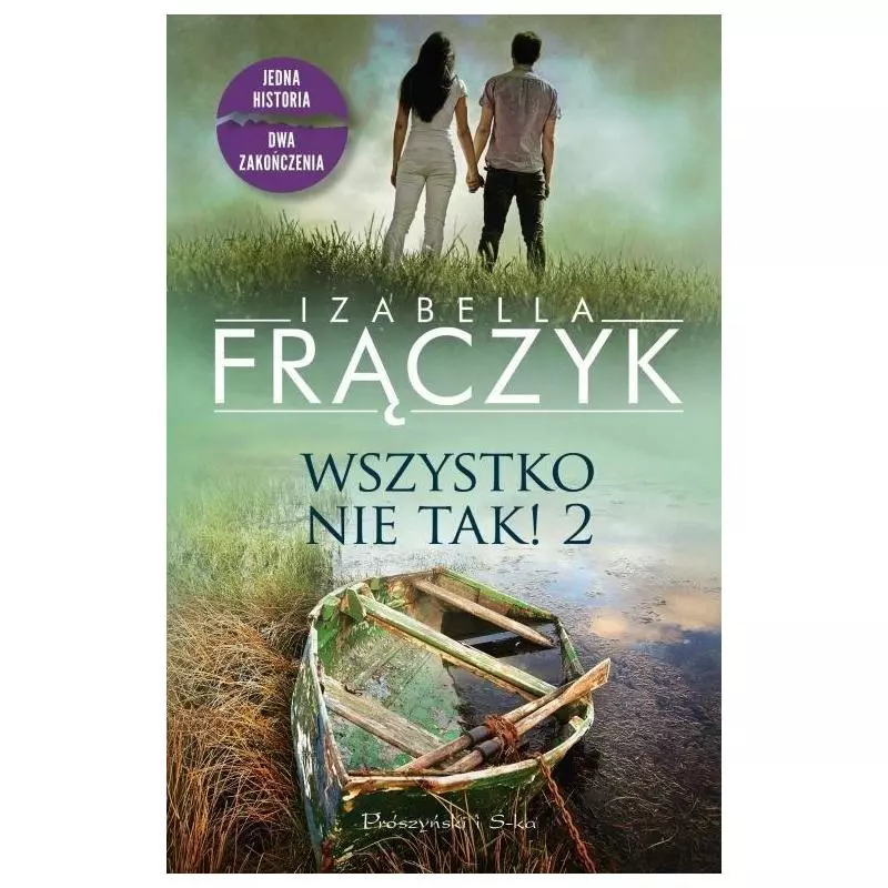 WSZYSTKO NIE TAK! 2 Izabella Frączyk - Prószyński