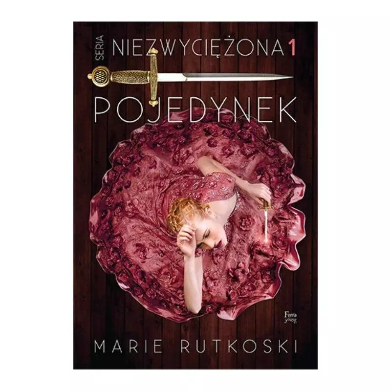 POJEDYNEK TRYLOGIA NIEZWYCIĘŻONA 1 Marie Rutkoski - Feeria