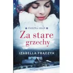 ZA STARE GRZECHY ŚNIEŻNA GRAŃ Izabella Frączyk - Prószyński