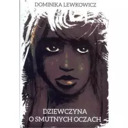 DZIEWCZYNA O SMUTNYCH OCZACH Dominika Lewkowicz - Red Book