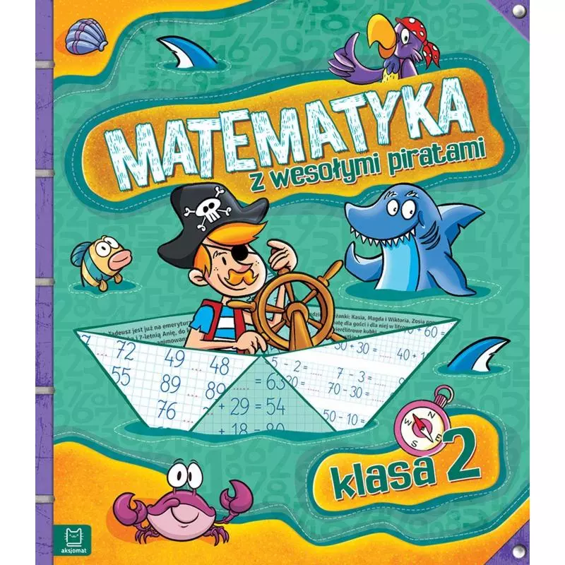 MATEMATYKA Z WESOŁYMI PIRATAMI KLASA 2 - Aksjomat