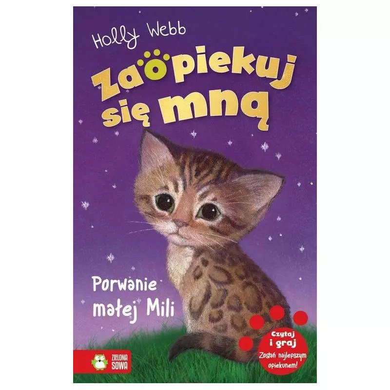 ZAOPIEKUJ SIĘ MNĄ PORWANIE MAŁEJ MILI Holly Webb 6+ - Zielona Sowa