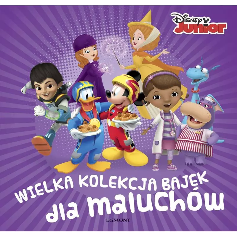 DISNEY JUNIOR WIELKA KOLEKCJA BAJEK DLA MALUCHÓW - Egmont