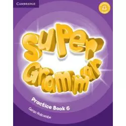 SUPER GRAMMAR PRACTICE BOOK 6 Garan Holcombe - Cambridge University Press