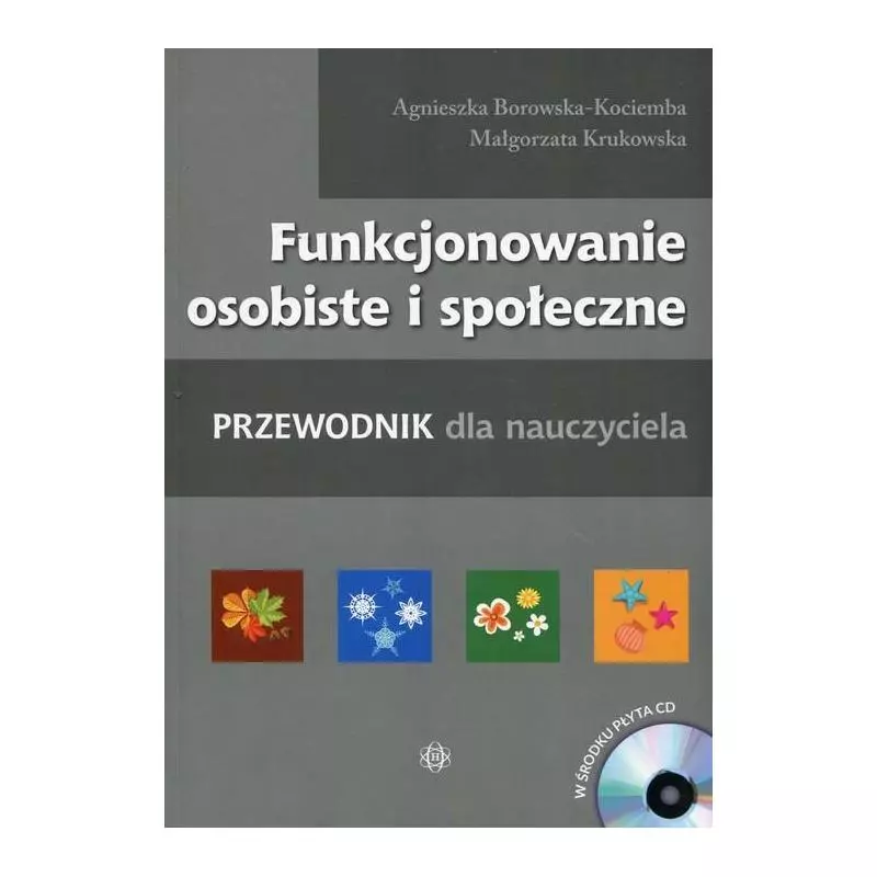 FUNKCJONOWANIE OSOBISTE I SPOŁECZNE Z PŁYTĄ CD PRZEWODNIK DLA NAUCZYCIELA Agnieszka Borowska-Kociemba - Harmonia