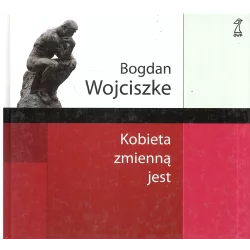 KOBIETA ZMIENNĄ JEST Bogdan Wojciszke - GWP