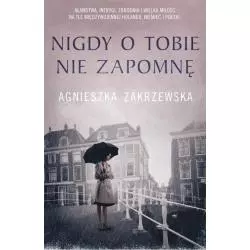 NIGDY O TOBIE NIE ZAPOMNĘ Agnieszka Zakrzewska - Skarpa Warszawska