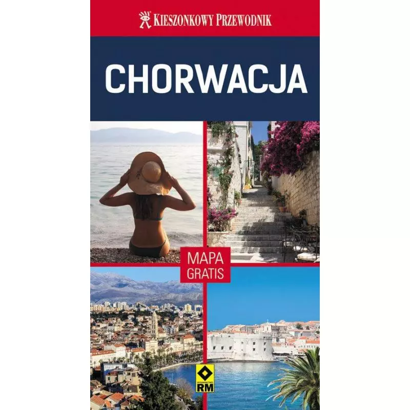 CHORWACJA. PRZEWODNIK ILUSTROWANY + MAPA - Wydawnictwo RM