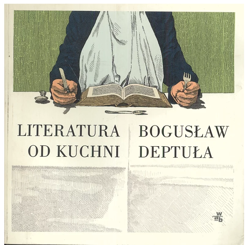 LITERATURA OD KUCHNI Bogusław Deptuła - WAB