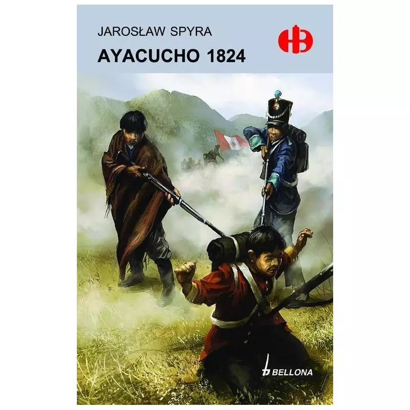AYACUCHO 1824 Jarosław Spyra - Bellona