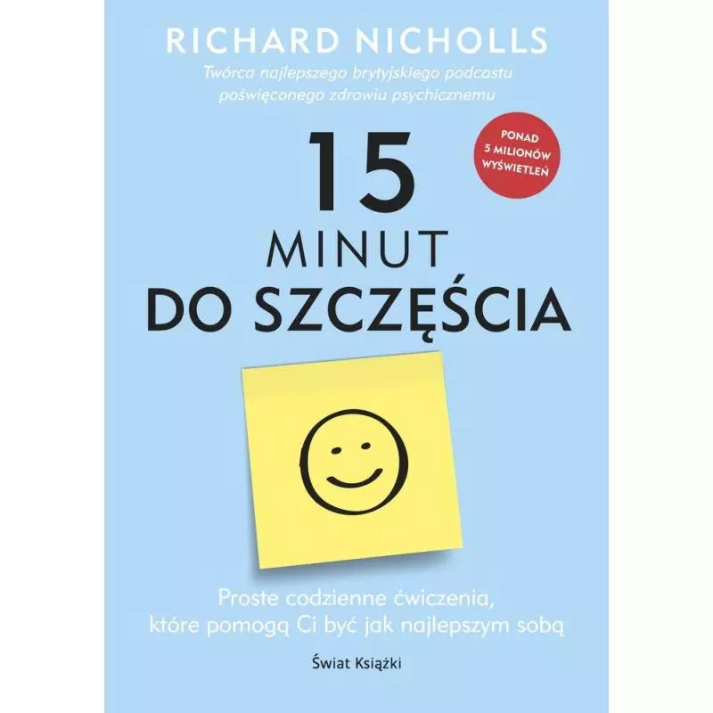 15 MINUT DO SZCZĘŚCIA Richard Nicholls - Świat Książki 15 MINUT DO SZCZĘŚCIA Richard Nicholls - Świat Książki