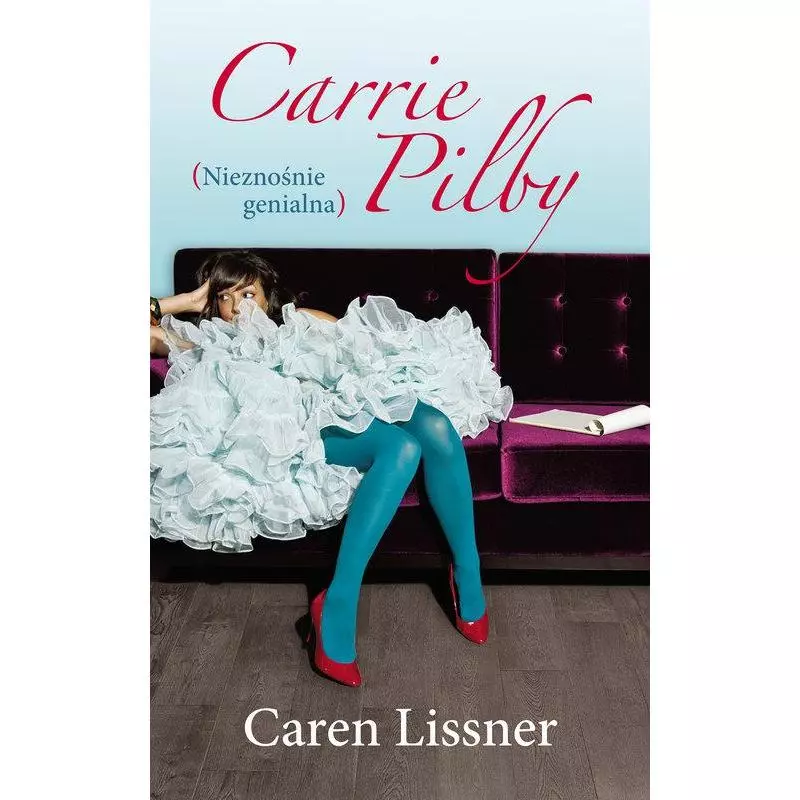 CARRIE PILBY (NIEZNOŚNA GENIALNA) Caren Lissner - HarperCollins
