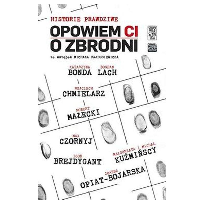 HISTORIE PRAWDZIWE OPOWIEM CI O ZBRODNI
