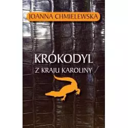 KROKODYL Z KRAJU KAROLINY Joanna Chmielewska - Klin