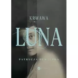 KRWAWA LUNA Patrycja Bukalska - Wielka Litera