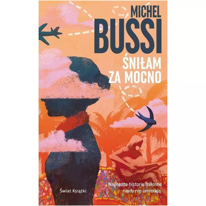 ŚNIŁAM ZA MOCNO Michel Bussi - Świat Książki
