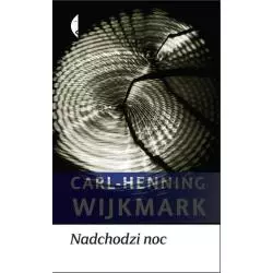 NADCHODZI NOC Carl-Henning Wijkmark - Czarne