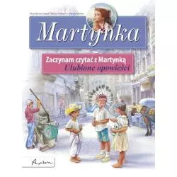 MARTYNKA. ZACZYNAM CZYTAĆ Z MARTYNKĄ. ULUBIONE OPOWIEŚCI - Papilon