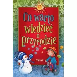 CO WARTO WIEDZIEĆ O PRZYRODZIE Izabela Michta - Greg