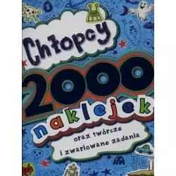 CHŁOPCY 2000 NAKLEJEK ORAZ TWÓRCZE I ZWARIOWANE ZADANIA 5+ - Olesiejuk