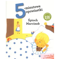 5-MINUTOWE OPOWIASTKI ŚPIOCH MARCINEK Piumini Roberto - Olesiejuk