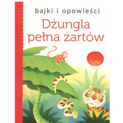 DŻUNGLA PEŁNA ŻARTÓW. BAJKI I OPOWIEŚCI - Olesiejuk