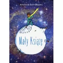 MAŁY KSIĄŻĘ Antoine De Saint-Exupery - Olesiejuk