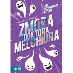 ZMORA DOKTORA MELCHIORA KLUB POSZUKIWACZY PRZYGÓD Agnieszka Stelmaszyk 9+ - Zielona Sowa