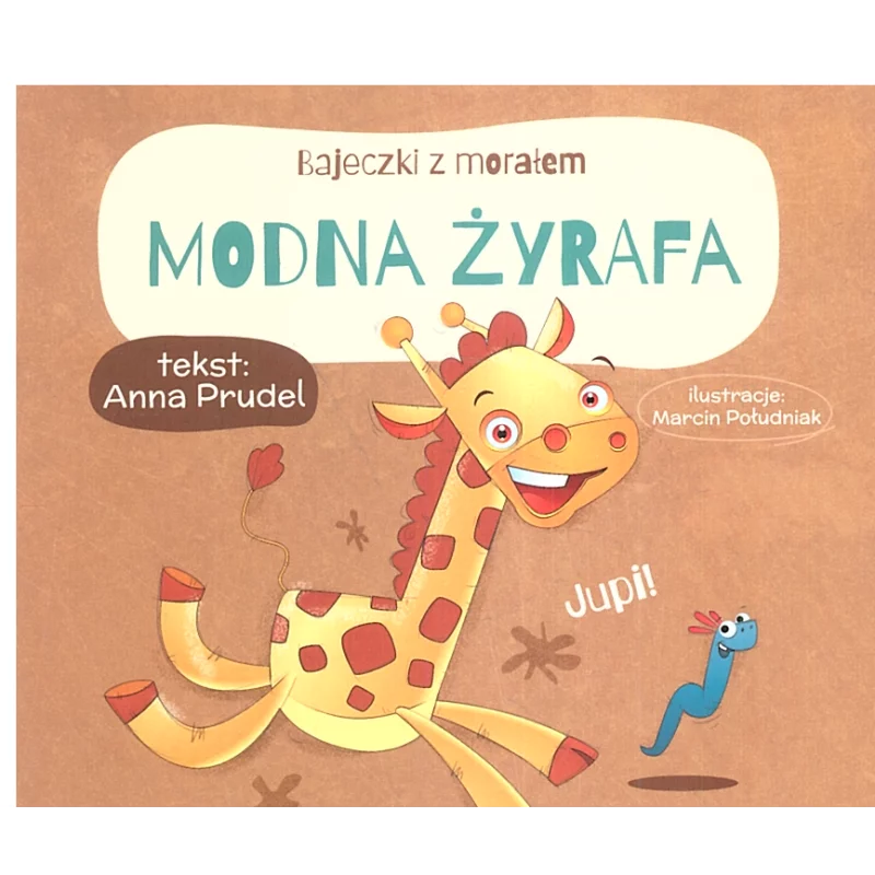 BAJECZKI Z MORAŁEM MODNA ŻYRAFA Anna Prudel - Wydawnictwo Pryzmat
