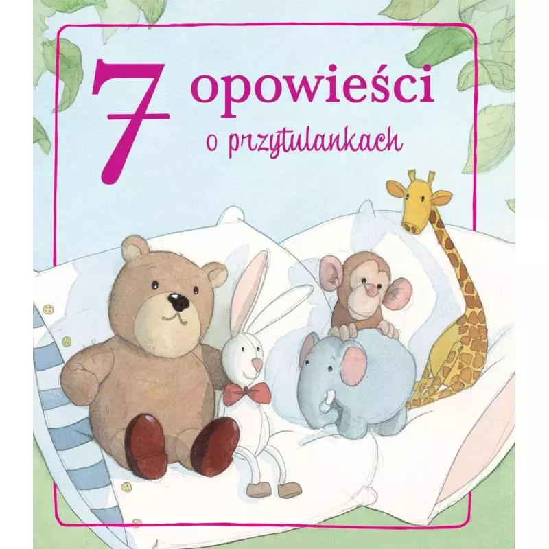 7 OPOWIEŚCI O PRZYTULANKACH - Olesiejuk