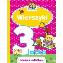 MALI GENIUSZE WIERSZYKI 3-LATKA KSIĄŻKA Z NAKLEJKAMI Urszula Kozłowska, Elżbieta Lekan, Joanna Myjak - Olesiejuk