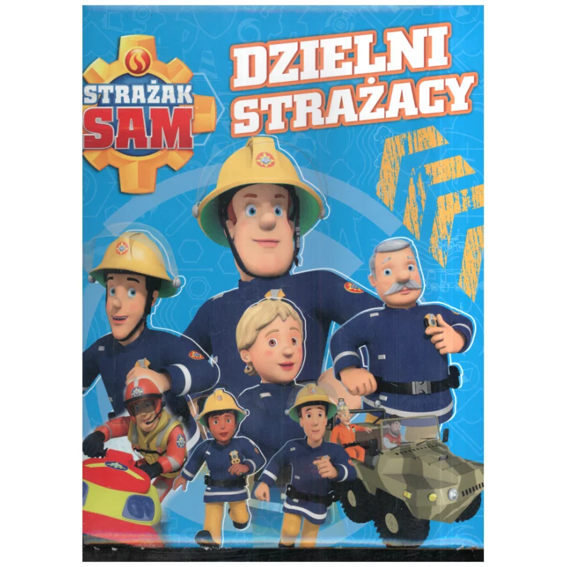 STRAŻAK SAM DZIELNI STRAŻACY - Olesiejuk